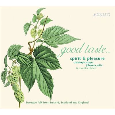 Aeolus Good Taste - Pieces From Ireland, Scotland &Amp; Engla Aeolus Good Taste - Pieces From Ireland, Scotland &Amp; Engla