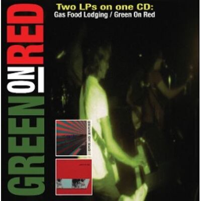 MUSIC ON CD Gas Food Lodging / Green On Red MUSIC ON CD Gas Food Lodging / Green On Red
