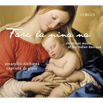 Aeolus Fare la nina na-Weihnachtsmusik des ital.Barock Aeolus Fare la nina na-Weihnachtsmusik des ital.Barock