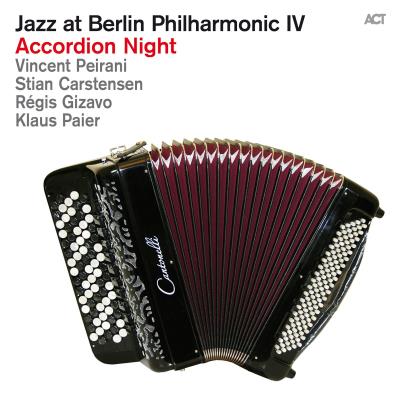 Act Jazz At Berlin Philharmonic IV - Accordion Night Act Jazz At Berlin Philharmonic IV - Accordion Night