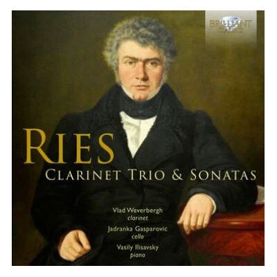 Brilliant Ries: Clarinet Trio & Sonatas - Ferdinand Ries Brilliant Ries: Clarinet Trio & Sonatas - Ferdinand Ries