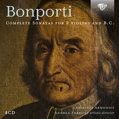 Brilliant Bonporti: Complete Sonatas For 2 Violins And B.c. - Francesco Antonio Bonporti Brilliant Bonporti: Complete Sonatas For 2 Violins And B.c. - Francesco Antonio Bonporti