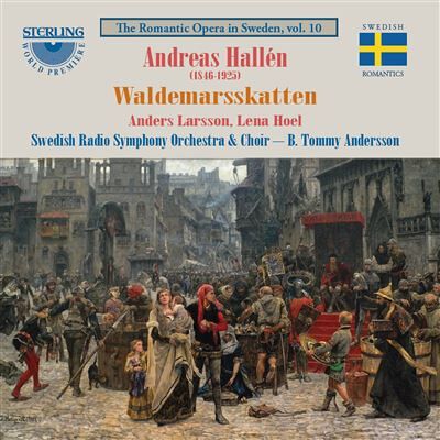 Sterling Hallen: Waldemarsskatten - Opera In Four Acts - Andreas Hallén Sterling Hallen: Waldemarsskatten - Opera In Four Acts - Andreas Hallén