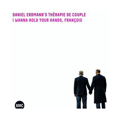 BMC I Wanna Hold Your Hand, Francois - Daniel Erdamnn's Thérapie De Couple BMC I Wanna Hold Your Hand, Francois - Daniel Erdamnn's Thérapie De Couple