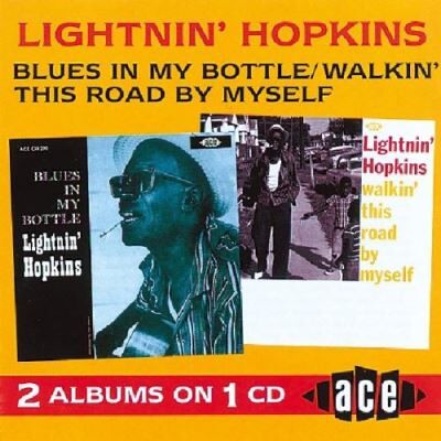 ACE Blues in My Bottle/Walkin' This Road By Myself ACE Blues in My Bottle/Walkin' This Road By Myself