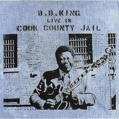 MCA Live In Cook County Jail - B.b. King MCA Live In Cook County Jail - B.b. King