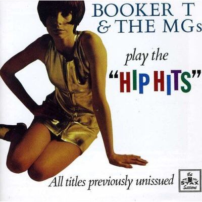 ACE Play The Hip Hits - Booker T. & The M.g.'s ACE Play The Hip Hits - Booker T. & The M.g.'s