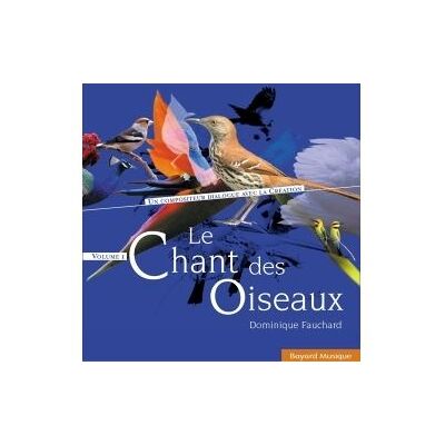BAYARD Le Chant Des Oiseaux BAYARD Le Chant Des Oiseaux