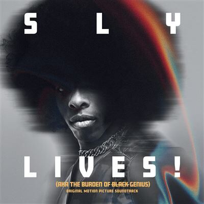 Legacy Sly Lives! (aka The Burden Of Black Genius) Origin - Sly And The Family Stone Legacy Sly Lives! (aka The Burden Of Black Genius) Origin - Sly And The Family Stone