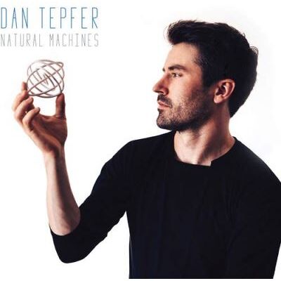 Sunnyside Natural Machines - Dan Tepfer Sunnyside Natural Machines - Dan Tepfer