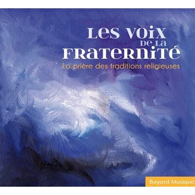 BAYARD LES VOIX DE LA FRATENITE BAYARD LES VOIX DE LA FRATENITE