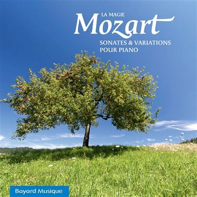 BAYARD La Magie Mozart / Piano - Wolfgang Amadeus Mozart BAYARD La Magie Mozart / Piano - Wolfgang Amadeus Mozart