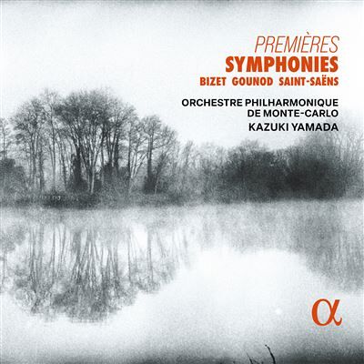Alpha PREMIERES SYMPHONIES: BIZET, GOUNOD & SAINT-SAENS Alpha PREMIERES SYMPHONIES: BIZET, GOUNOD & SAINT-SAENS