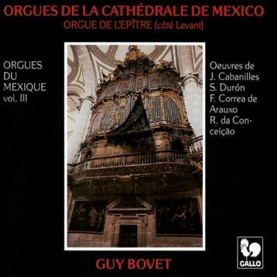 Gallo Orgues du Mexique Volume 3 Gallo Orgues du Mexique Volume 3