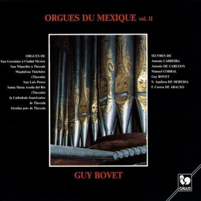 Gallo Orgues du Mexique Volume 2 Gallo Orgues du Mexique Volume 2