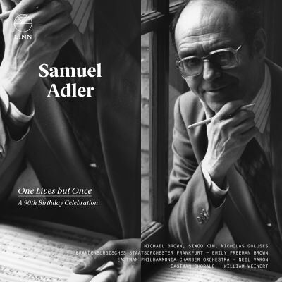Linn One Lives But Once: A 90th Birthday Celebration - Samuel Adler Linn One Lives But Once: A 90th Birthday Celebration - Samuel Adler
