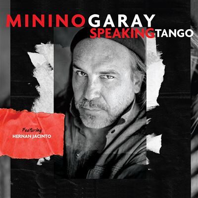 Sunnyside Speaking Tango - Minino Garay Sunnyside Speaking Tango - Minino Garay