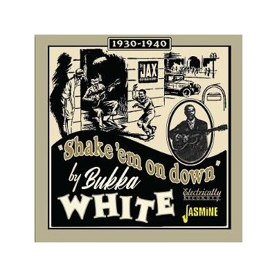 Jasmine Shake Em On Down - 1930-1940 - Bukka White Jasmine Shake Em On Down - 1930-1940 - Bukka White