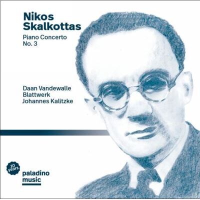 PALADONE Nikos Skalkottas: Piano Concerto No. 3 - Nikos Skalkottas PALADONE Nikos Skalkottas: Piano Concerto No. 3 - Nikos Skalkottas