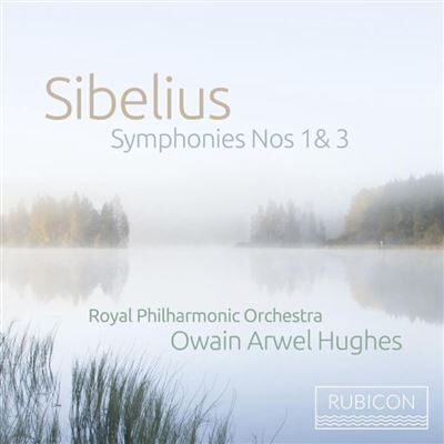 RUBICON Sibelius: Symphonies Numéros 1 Et 3 - Jean Sibelius RUBICON Sibelius: Symphonies Numéros 1 Et 3 - Jean Sibelius