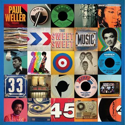 ACE PAUL WELLER PRESENTS: THAT SWEET SWEET MUSIC ACE PAUL WELLER PRESENTS: THAT SWEET SWEET MUSIC