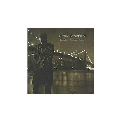 Elektra Songs From The Night Before - David Sanborn Elektra Songs From The Night Before - David Sanborn