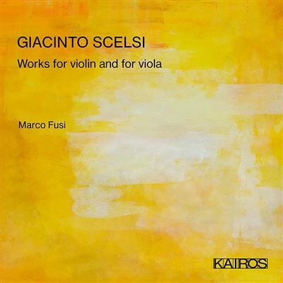 Kairos Giacinto Scelsi: Works For Violin And Viola Kairos Giacinto Scelsi: Works For Violin And Viola