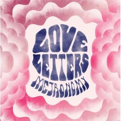 Because Love Letters - Metronomy Because Love Letters - Metronomy