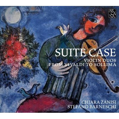 ARCANA Suite Case - Violin Duos From Vivaldi To Sollima ARCANA Suite Case - Violin Duos From Vivaldi To Sollima