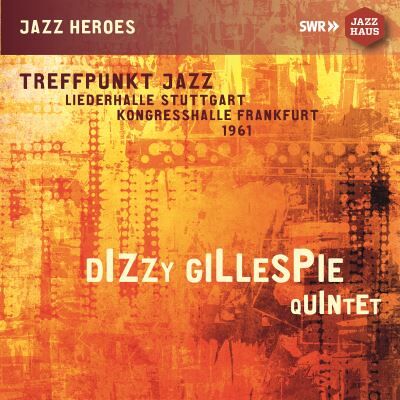 SWR Dizzy Gillespie Quintet (live Recording) - Dizzy Gillespie SWR Dizzy Gillespie Quintet (live Recording) - Dizzy Gillespie