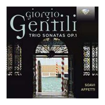 Brilliant Trio Sonatas Op.1 - Giorgio Gentili Brilliant Trio Sonatas Op.1 - Giorgio Gentili