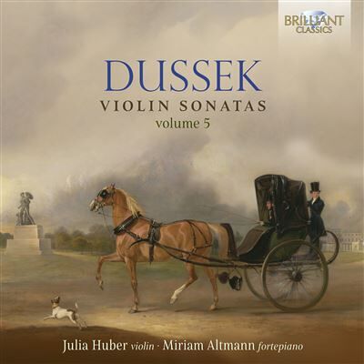 Brilliant Dussek: Violin Sonatas, Volume 5 - Jan Ladislav Dussek Brilliant Dussek: Violin Sonatas, Volume 5 - Jan Ladislav Dussek