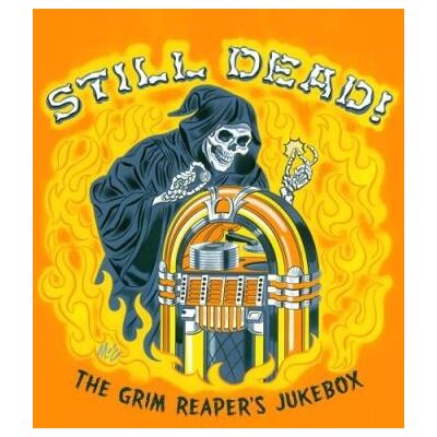 ACE Still Dead! The Grim Reaper's Jukebox ACE Still Dead! The Grim Reaper's Jukebox