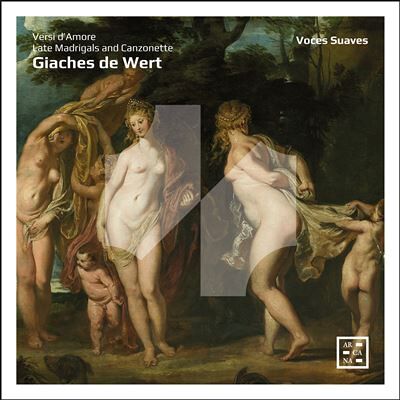 ARCANA Giaches De Wert: Versi D'Amore ARCANA Giaches De Wert: Versi D'Amore