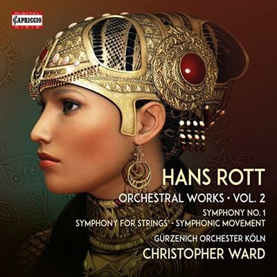 Capriccio Complete Orchestral Works, Vol. 2 - Hans Rott Capriccio Complete Orchestral Works, Vol. 2 - Hans Rott