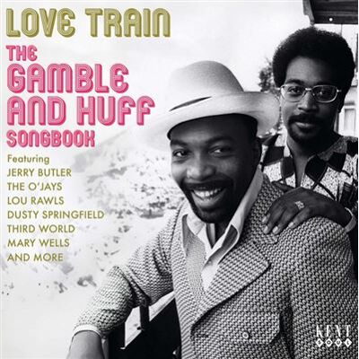 ACE LOVE TRAIN - THE GAMBLE AND HUFF SONGBOOK ACE LOVE TRAIN - THE GAMBLE AND HUFF SONGBOOK