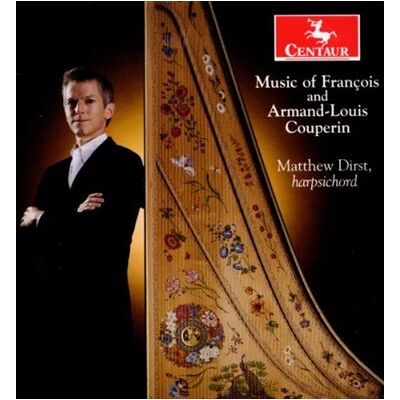 Centaur MUSIC OF FRANCOIS AND ARMAND-LOUIS COUPERIN Centaur MUSIC OF FRANCOIS AND ARMAND-LOUIS COUPERIN