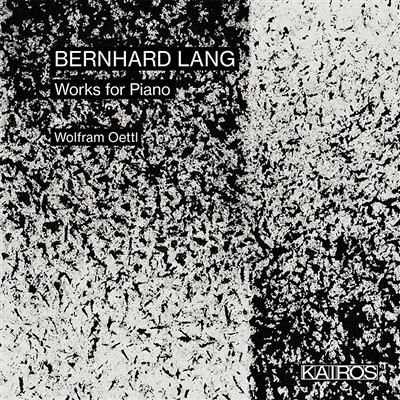 Kairos Bernhard Lang: Works For Piano Kairos Bernhard Lang: Works For Piano