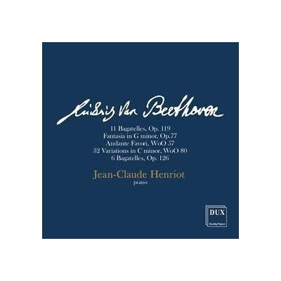 Dux 11 Bagatelles, Op. 119 / Fantasia In G Minor, Op. 77 / + - Ludwig Van Beethoven Dux 11 Bagatelles, Op. 119 / Fantasia In G Minor, Op. 77 / + - Ludwig Van Beethoven