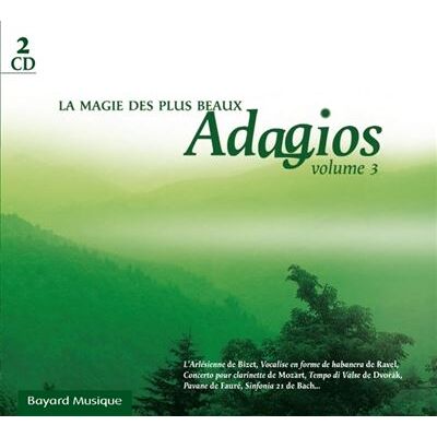 BAYARD LA MAGIE DES PLUS BEAUX ADAGIOS BAYARD LA MAGIE DES PLUS BEAUX ADAGIOS