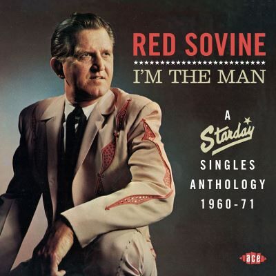 ACE I'm The Man-A Starday Singles Anthology 1960-71 ACE I'm The Man-A Starday Singles Anthology 1960-71