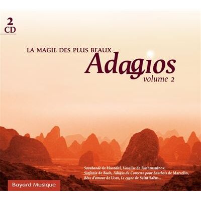BAYARD La Magie Des Plus Beaux Adagios Vol - Collectif BAYARD La Magie Des Plus Beaux Adagios Vol - Collectif