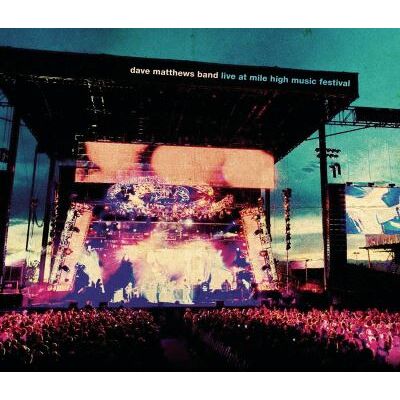 Sony Live At Mile High Music Festival - Disc 1 - Dave Matthews Band Sony Live At Mile High Music Festival - Disc 1 - Dave Matthews Band