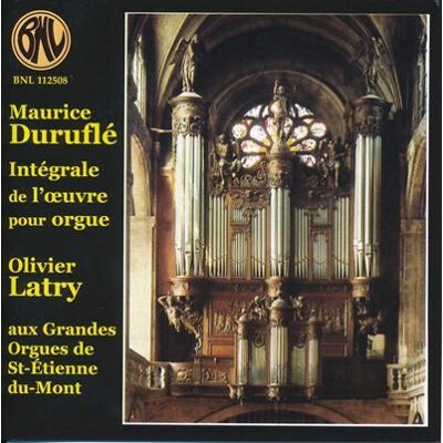 BNL Integrale De L'Oeuvre D'Orgue - Maurice Duruflé BNL Integrale De L'Oeuvre D'Orgue - Maurice Duruflé