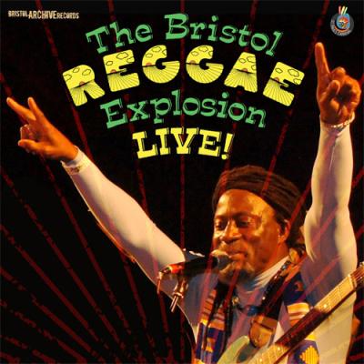 BRISTOL ARCHIVE BRISTOL REGGAE EXPLOSION LIVE + LP BRISTOL ARCHIVE BRISTOL REGGAE EXPLOSION LIVE + LP