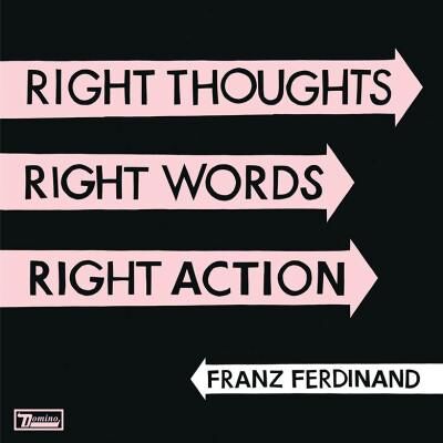 Domino Right Thoughts, Right Words, Right Action (deluxe Edition) - Franz Ferdinand Domino Right Thoughts, Right Words, Right Action (deluxe Edition) - Franz Ferdinand