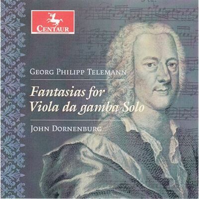Centaur Fantasias For Viola Da Gamba Solo - Georg Philipp Telemann Centaur Fantasias For Viola Da Gamba Solo - Georg Philipp Telemann