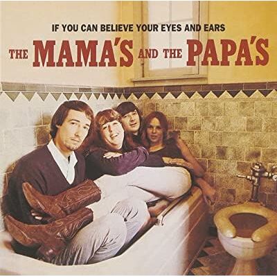 MCA If You Can Believe Your Eyes And Your Ears - The Mama's And The Papa's MCA If You Can Believe Your Eyes And Your Ears - The Mama's And The Papa's