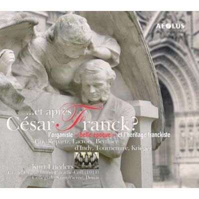 Aeolus L'organiste belle époque et l'héritage franckiste - SACD hybride Aeolus L'organiste belle époque et l'héritage franckiste - SACD hybride