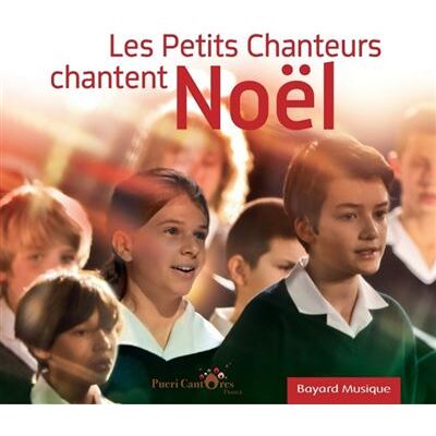 BAYARD Les Petits Chanteurs Chantent Noel - Pueri Cantores BAYARD Les Petits Chanteurs Chantent Noel - Pueri Cantores